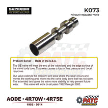 AODE 4R70W 4R75 Pressure Regulator Valve Fix - Superior K073