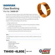 TH400 4L80E Performance No-Walk Case Bushing - Sonnax 34006-SP