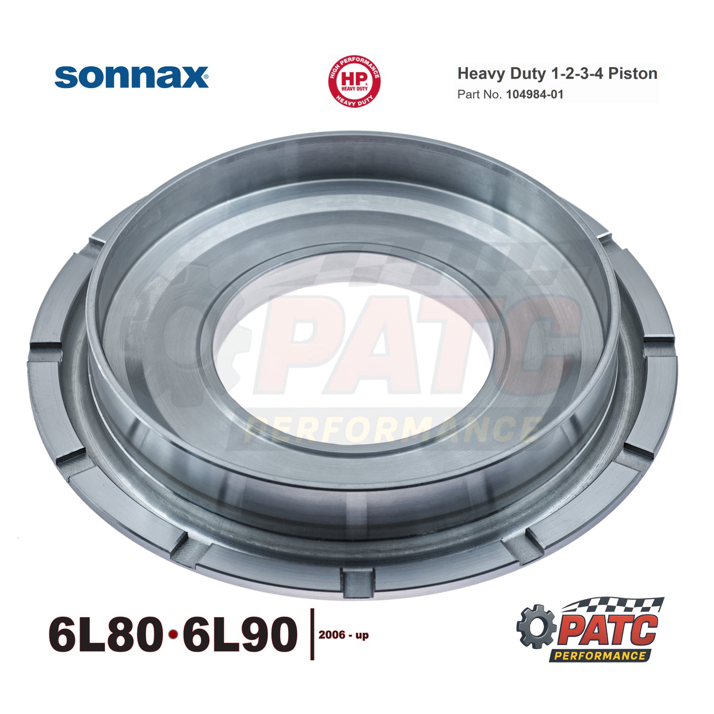 6L80 6L90 Transmission Piston Heavy, 1-2-3-4 Clutch (Aluminum) Sonnax 104984-01