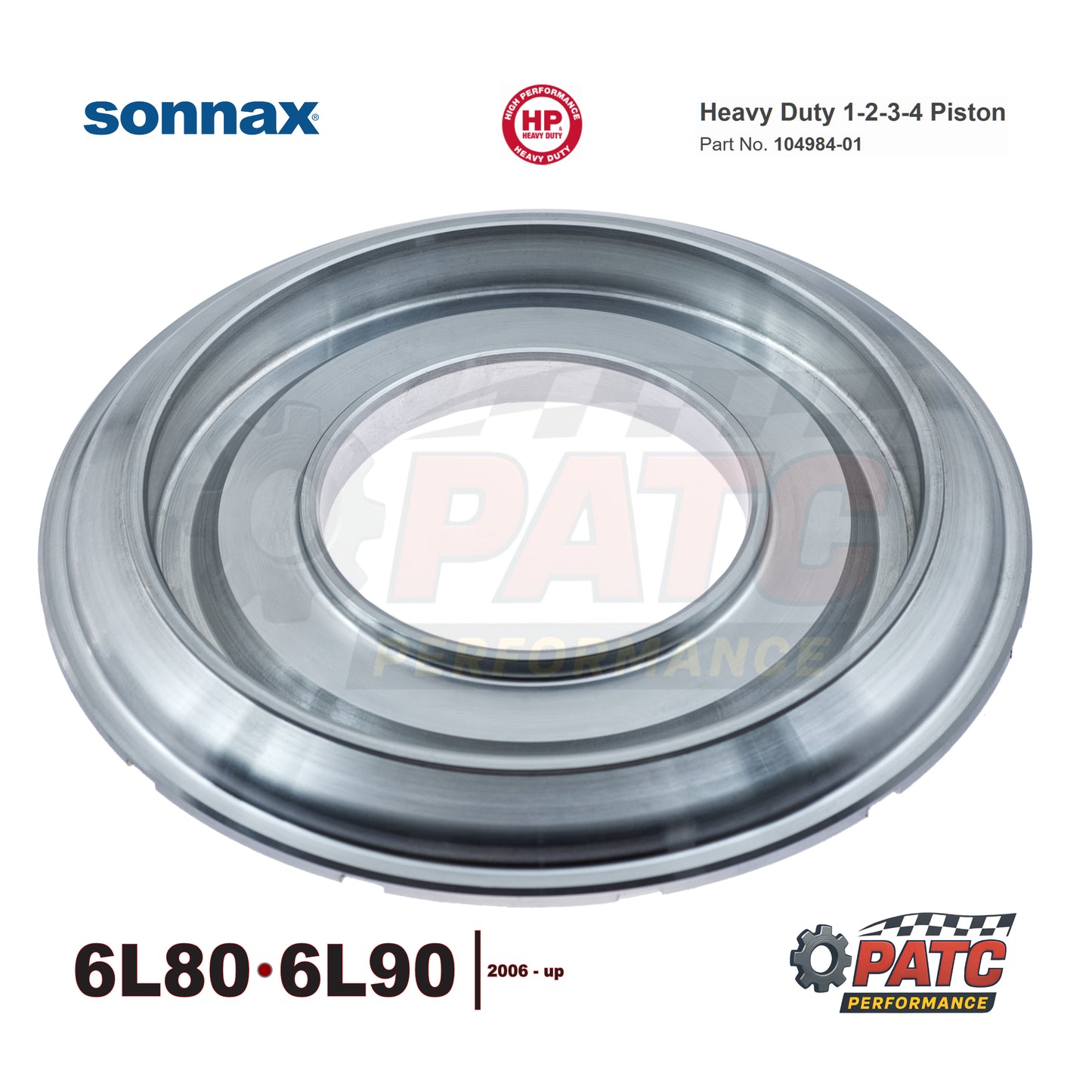6L80 6L90 Transmission Piston Heavy, 1-2-3-4 Clutch (Aluminum) Sonnax 104984-01