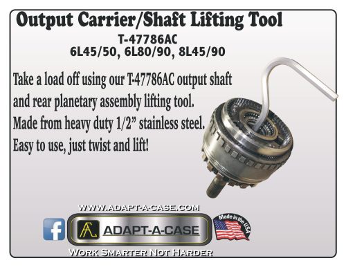 Output Carrier Shaft Lifting Tool for 6L45 / 6L50 / 6L80 / 6L90 / 8L45 / 8L90 applications. Adapt-A-Case Number T-47786AC.